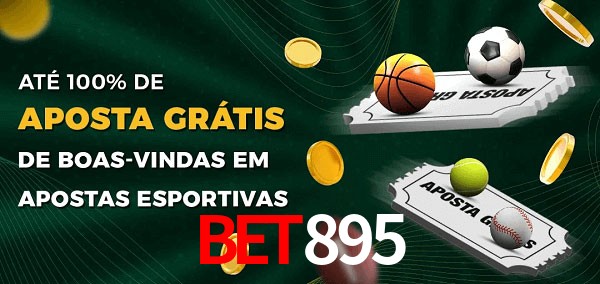 Bet895 Ate 100% de Aposta Gratis